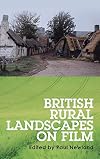 British Rural Landscapes on Film