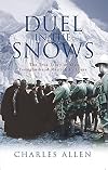 Duel in the Snows: The True Story of the Younghusband Mission to Lhasa