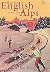 How the English Made the Alps