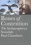 Bones of Contention: The Archaeopteryx Scandals