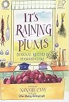 It"s Raining Plums Seasonal Recipes by Seasoned Cooks