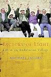 The Factory of Light: Tales from My Andalucian Village