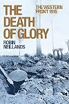 The Death of Glory: The Western Front, 1915