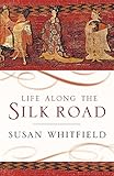 Life Along The Silk Road