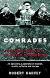 Comrades: The Rise and Fall of World Communism