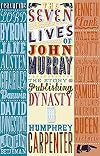 The Seven Lives of John Murray: The Story of a Publishing Dynasty