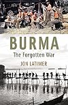 Burma: The Forgotten War