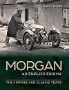 Morgan - The English Enigma: The Vintage and Classic Years