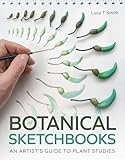 Botanical Sketchbooks: An Artist's Guide to Plant Studies