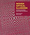 Woven Optical Illusions: Pattern and Design from Four to 24 Shafts