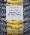 Creative Dimensions in Weaving: A Handweaver's Guide to 3D Texture