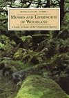 Mosses and Liverworts of Woodland: A Guide to Some of the Commonest Species