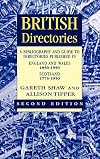 British directories a bibliography and guide to directories published in England and Wales (1850-1950) and Scotland (1773-1950)
