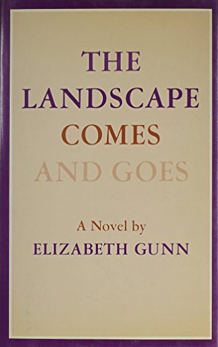 The Landscape Comes And Goes book cover