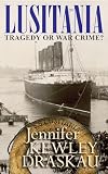 The Lusitania Tragedy Or War Crime