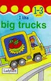I Like Big Trucks (Toddler Mini Hardbacks)
