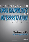 Exercises In Oral Radiology And Interpretation