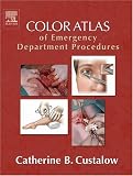 Color Atlas Of Emergency Department Procedures