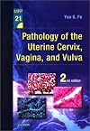 Pathology of the Uterine Cervix, Vagina and Vulva