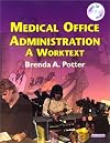 Medical Office Administration: A Worktext