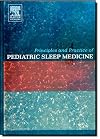 Principles and Practice of Pediatric Sleep Medicine
