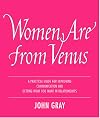 Women Are from Venus : Understanding the Woman in Your Life