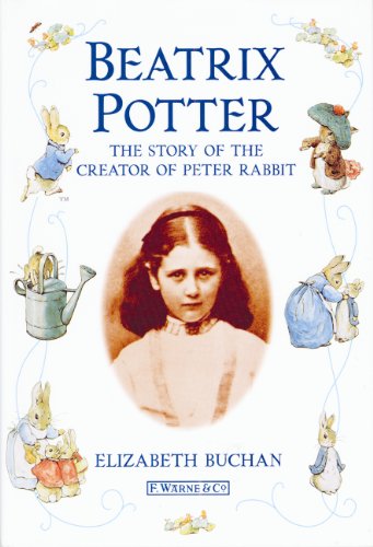 Beatrix Potter: The Story of the Creator of Peter Rabbit book cover