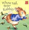 Whose Tail Peter Rabbit: Touch and Feel Book