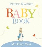 The Original Peter Rabbit Baby Book My First Year