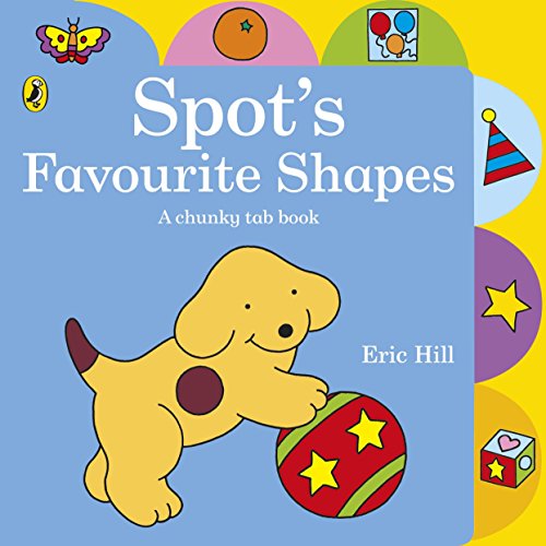 Cover of Spot's Favourite Shapes Chunky Tab Book
