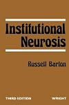 Institutional neurosis