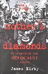 My Mother's Diamonds: In Search of Holocaust Assets