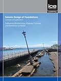 Seismic Design Of Foundations Concepts And Applications