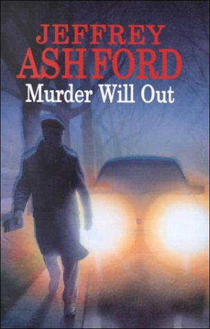 Murder Will Out (As: Jeffrey Ashford) cover