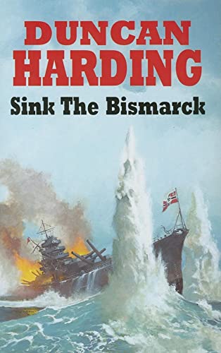 Sink the Bismarck (As: Duncan Harding) cover