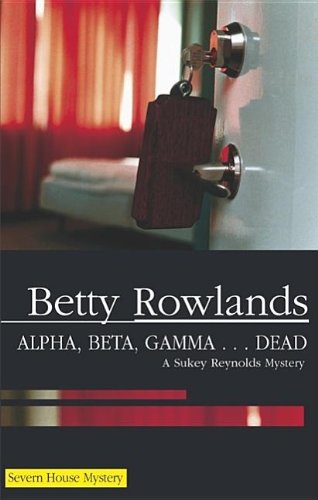 Alpha, Beta, Gamma... Dead / Death at the Mariners Hotel book cover