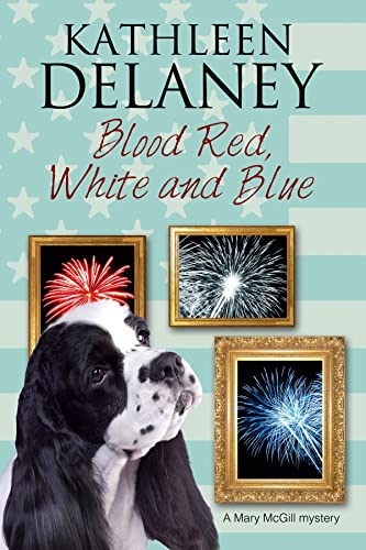 Blood red, white and blue : a Mary McGill dog mystery / Kathleen Delaney