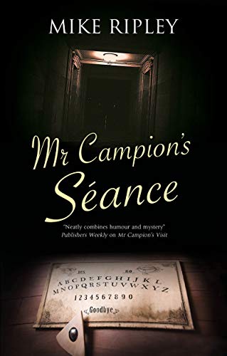 Mr Campion's Seance (By: Mike Ripley) cover
