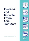 Paediatric And Neonatal Critical Care Transport