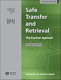 Safe Transfer And Retrieval Of Patients Star The Practical Approach