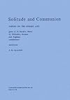 Solitude and Communion: Papers on the Hermit Life by Orthodox, Catholic and Anglican Contributors (Fairacres Publication)