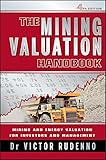 The Mining Valuation Handbook Mining And Energy Valuation For Investors And Management