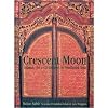 Crescent Moon: Islamic Art And Civilisation in Southeast Asia