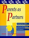 Parents as Partners: Helping Your Child's Literacy and Language Development (First Steps)