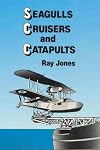 Seagulls, cruisers and catapults: Australian Naval aviation, 1913-1944