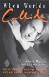 When Worlds Collide: The Shari Davies Story