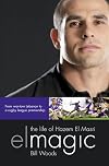 Elmagic : The Life of Hazam El Masri. From War-torn Lebanon to a Rugby League Premiership