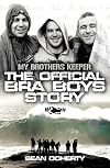 My brothers keeper : the official bra boys story