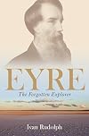 Eyre: The Forgotten Explorer