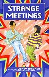 Strange Meetings
